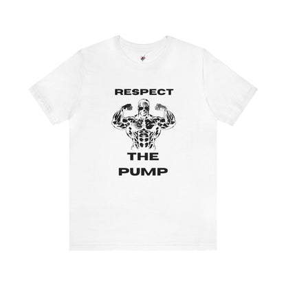 Respect The Pump, Unisex Jersey Short Sleeve Tee