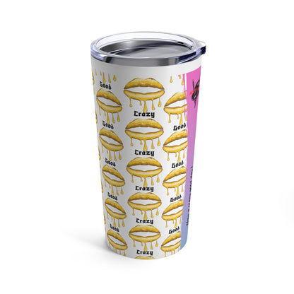 Crazy Good Tumbler 20oz