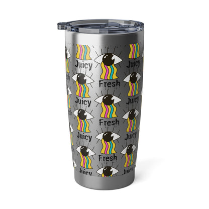 Stay fresh, Stay Juicy Vagabond 20oz Tumbler